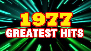 The Best Songs of 1977  Best Oldies Songs of 1970s [upl. by Myrwyn169]