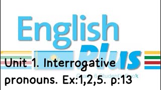 English Plus 6gr Unit 1 Interrogative pronouns Ex125 Quiz p13 StB Ағылшын тілі 6 сынып [upl. by Noryak]