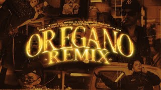 OREGANO REMIX  DJ Alex Tirri La Roca Callejero Fino Salas Blunted Vato Gusty DJ [upl. by Norbie]