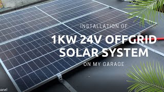 DIY  Installation of 1000 watts 24 volt Solar System in my Garage with 100ah LIFEPO4 battery [upl. by Gauthier]