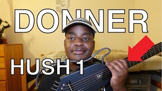 DONNER HUSH 1  UNBOXING amp REVIEW [upl. by Annalise]