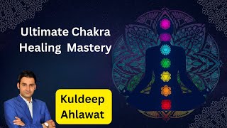 Ultimate 7 Chakra Healing by kuldeep Ahlawat Chakra Healing Expert [upl. by Domingo]