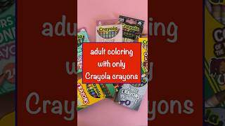 Adult Colouring with only Crayola Crayons adultcoloring adultcolouring crayolacrayons shorts [upl. by Koffman]