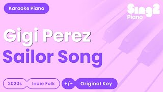 Gigi Perez  Sailor Song Piano Karaoke [upl. by Leesen603]