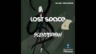 Lost Space  Slenderman BassRecords01 Release [upl. by Bowyer]