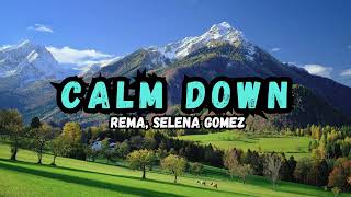 Rema Selena Gomez  Calm Down Lyrics [upl. by Atiuqes]