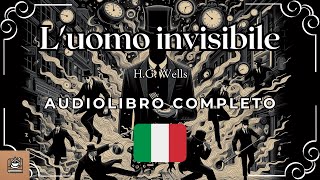 Luomo invisibile Audiolibro completo in Italiano [upl. by Rosanne]