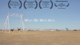 When We Were Kids  Created at Afrika Burn Burning Man regional event [upl. by Fairman12]