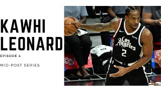 Kawhi Leonard Episode 4  Mid Post Series [upl. by Kal857]