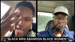 “BLACK MEN ABANDON BLACK WOMEN” [upl. by Kinsler]