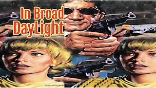 In Broad Daylight Crime Thriller ABC Movie of the Week  1971 [upl. by Marjory]