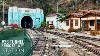 Barog Railway Station Himachal Pradesh A World Heritage Site  33 Barog Tunnel Historical amp Famous [upl. by Sitarski957]