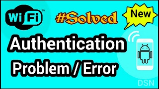 WiFi How To Fix Authentication Problem  Issue in Android Connection Problem Fix  DSN TECH [upl. by Esten]