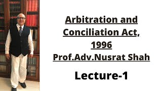 Arbitration and conciliation Act1996 Lecture1 [upl. by Laurentia]