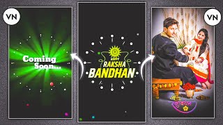 Coming Soon Rakshabandhan Video Editing  Raksha Bandhan Coming Soon Video Editing Vn Video Editing [upl. by June806]