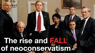 The Rise and Fall of Neoconservatism [upl. by Aruon]