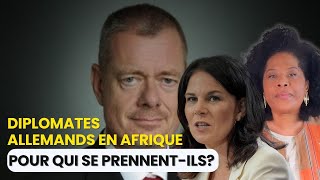 Arrogance ingérence paternalisme mais pour qui se prennent les diplomates allemands en Afrique [upl. by Deborath]