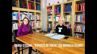 Daria Ștefan  Interviu la quotPovești de viațăquot cu Mihaela Olaru [upl. by Grand61]