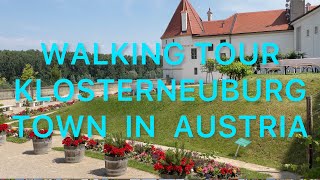 WALKING TOUR KLOSTERNEUBURG ONE OF THE TOWNS OF AUSTRIA [upl. by Goldsworthy]