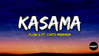 Kasama  Flow G ft Chito Miranda Lyrics [upl. by Assyle]