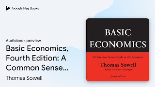 Basic Economics Fourth Edition A Common Sense… by Thomas Sowell · Audiobook preview [upl. by Gaddi974]