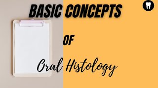 Basic Concepts Of Oral Histology [upl. by Savell]