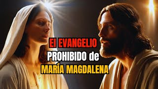 El Evangelio de MARIA MAGDALENA Prohibido por la Iglesia  Evangelios Apócrifos [upl. by Ecyaj559]