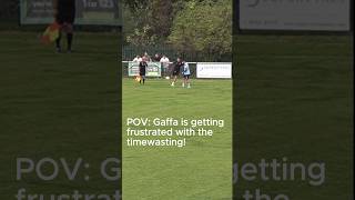 Gaffas had enough of the time wasting 😆😂 footballshorts footballlaughs soccerfails [upl. by Moore299]