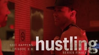 HUSTLING SERIES 39 SHIT HAPPENS  SERIES FINALE [upl. by Ahsyle]