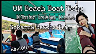 OM Beach Boat Trip To All Beaches of Gokarna  Gokarna Beaches Tour Gokarna Travel Vlog Solo Trip [upl. by Llatsyrk]