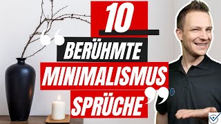 10 berühmte Minimalismus Sprüche für bessere Minimalismus Ausmisten Resultate Motivation [upl. by Cleodel]