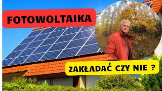 Czy warto na dzisiaj zakładać fotowoltaikę [upl. by Terry9]