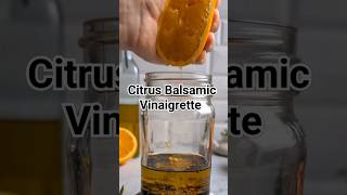 Citrus Balsamic Vinaigrette Salad Dressing Recipe shorts recipe [upl. by Rumery]