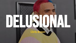 Chris Brown  Delusional Lyrics [upl. by Zahara]