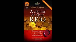 A CIENCIA DE FICAR RICO  COMPLETO  WALLACE D WATTLES [upl. by Aivato]