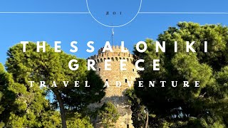 Thessaloniki Greece Travel Adventure [upl. by Lela14]