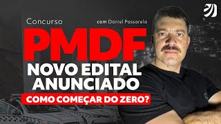 CONCURSO PMDF NOVO EDITAL ANUNCIADO COMO COMEÇAR DO ZERO Daniel Passarela [upl. by Starinsky]