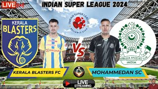 🔴ISL LIVE  Kerala Blasters FC vs Mohammedan SC  ISL 2024 Football Match HD Live Watch Along 🔴 ISL [upl. by Rickard959]