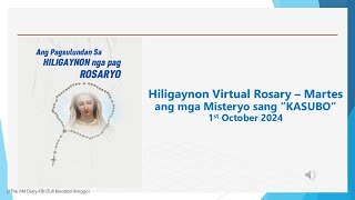 Hiligaynon Virtual Rosary  Martes ang mga Misteryo sang quotKASUBOquot 1st October 2024 [upl. by Nassi]