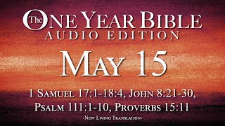 May 15  One Year Bible Audio Edition [upl. by Esiralc]