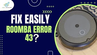 Roomba Error 43 Fix Easily in Seconds 🚀 [upl. by Burne]