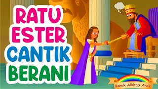 RATU ESTER yang Cantik dan Pemberani  Komik Alkitab Anak  film animasi sekolah minggu kitab ester [upl. by Kraus]