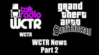 GTA San Andreas  WCTR  WCTR News Part 2 [upl. by Ricketts]