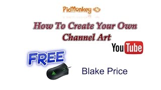 How To Create Your Own Channel Art Free [upl. by Acherman]