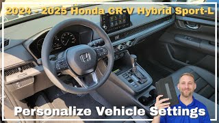 2024  2025 Honda CRV Hybrid Sport L Vehicle Settings [upl. by Nirrek184]