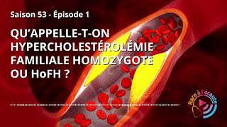 Maladie rare  Quappelleton Hypercholestérolémie familiale homozygote ou HoFH [upl. by Yeh]