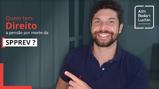 Quem tem direito a pensão por morte da SPPREV [upl. by Dinnage]