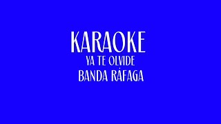 Banda ráfaga  karaoke ya Te Olvide [upl. by Ivana235]