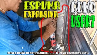 APRENDA A CHUMBAR UMA PORTA OU JANELA EM 5 MINUTOS COM ESPUMA EXPANSIVA COMO USAR [upl. by Aneerak]