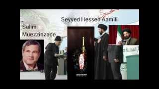 achix mersiye selim muezzinzade ve seyyed hesen aamilidehshetli ve tesirli [upl. by Kcirdla485]